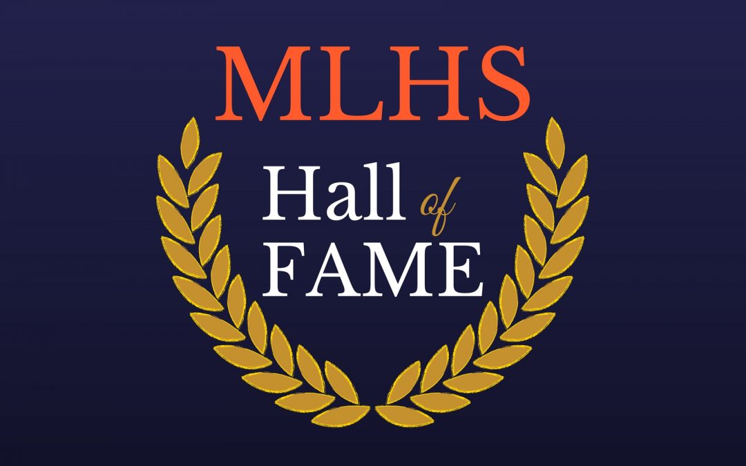 Nominate Alumni for the MLHS Hall of Fame Class of 2018